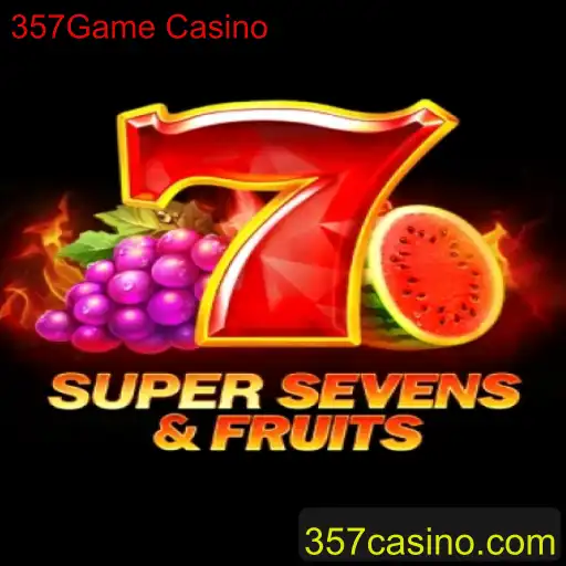 Descubra o Fascinante Mundo do Jogo 7SuperSevensFruits no 357Game Casino