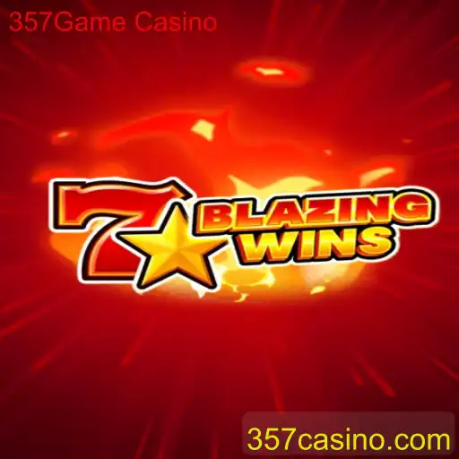 Explore o Excitante Mundo de BlazingWins no 357Game Casino