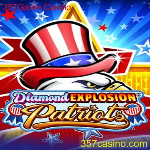 DiamondExplosionPatriots - Mergulhe na Emoção do 357Game Casino