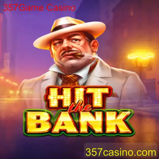Explorando a Emoção do Jogo HitTheBank no 357Game Casino
